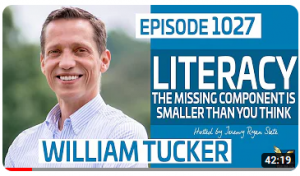 Literacy: The Missing Component Is Smaller Than You Think with William Tucker